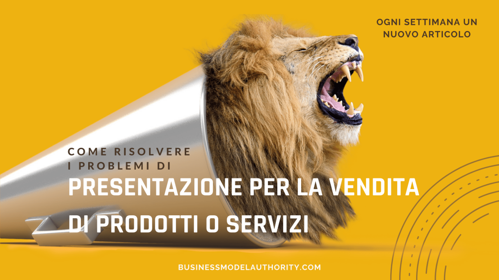 COME RISOLVERE I PROBLEMI DELLE PRESENTAZIONI PER LA VENDITA